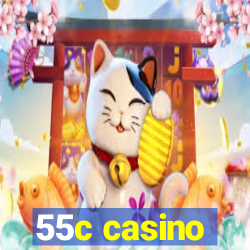 55c casino